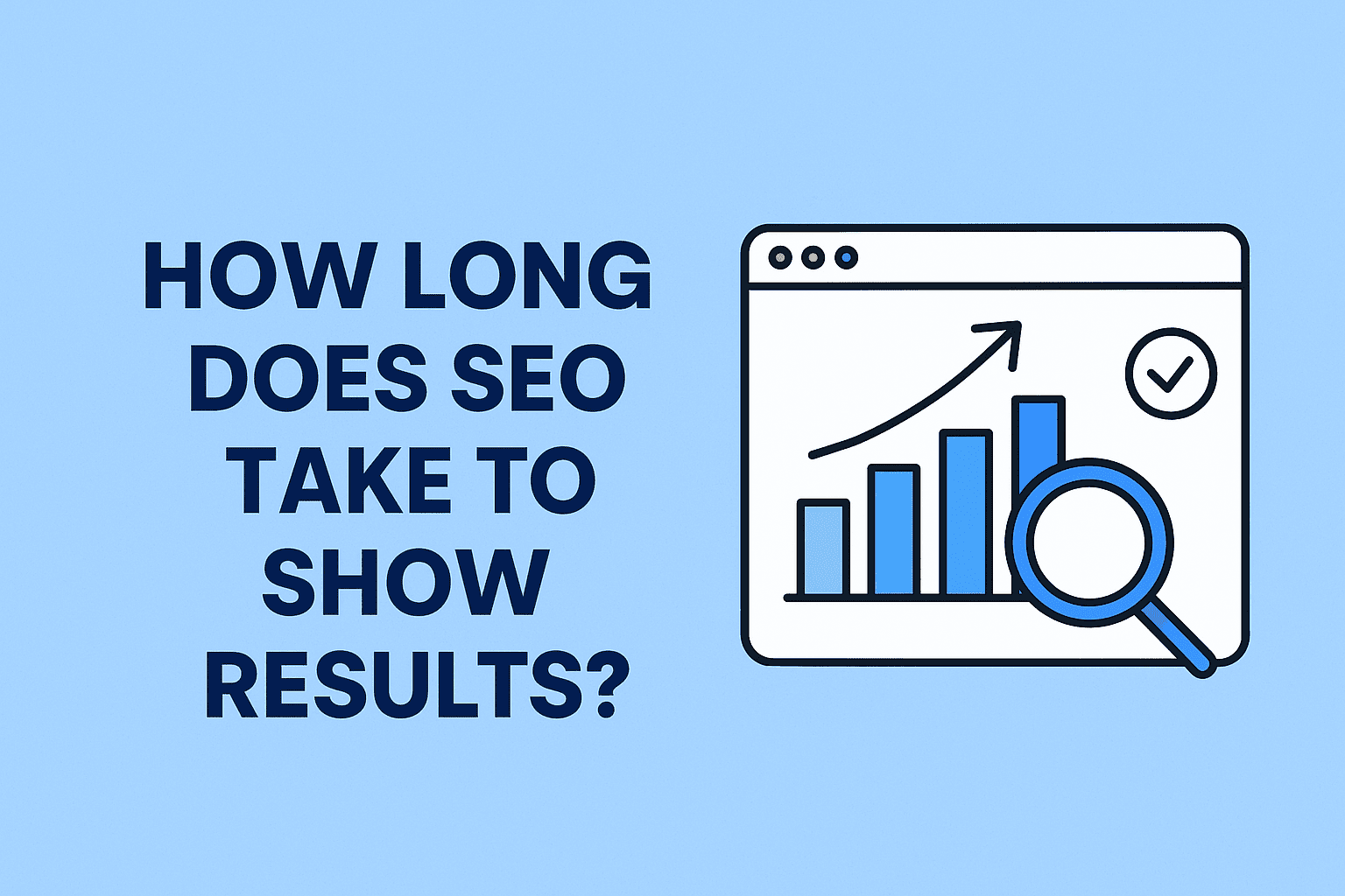 How Long Does SEO Take to Show Results? Find the Answer Here
